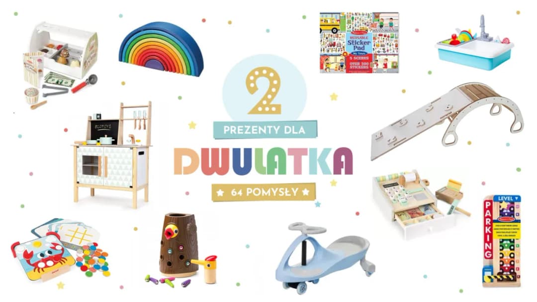 Najlepsze pomysły na prezent dla dwulatka, które zachwycą malucha